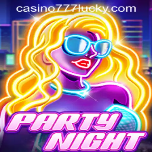 Exploring the Thrills of PartyNight and the Allure of Lucky 777 Casino Login