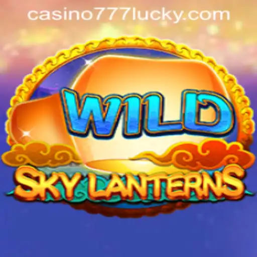 Discover the Magic of SkyLanterns Amidst the Thrill of Lucky 777 Casino Login