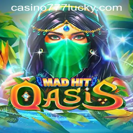 Unraveling the Thrills of MadHitOasis and Lucky 777 Casino Login