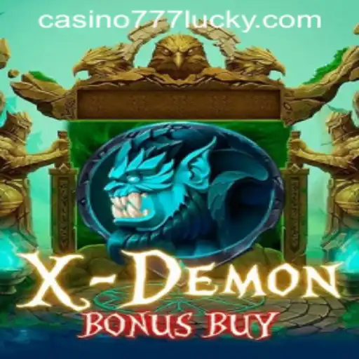 Exploring XDemonBonusBuy: A Mystical Journey at Lucky 777 Casino